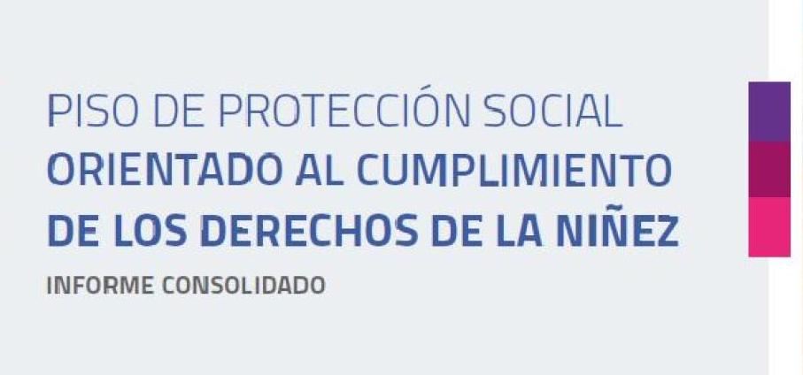 PISO DE PROTECCIÓN SOCIAL ORIENTADO AL CUMPLIMIENTO DE LOS DERECHOS DE LA NIÑEZ
