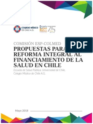 PROPUESTAS PARA UNA REFORMA INTEGRAL AL FINANCIAMIENTO DE LA SALUD EN CHILE