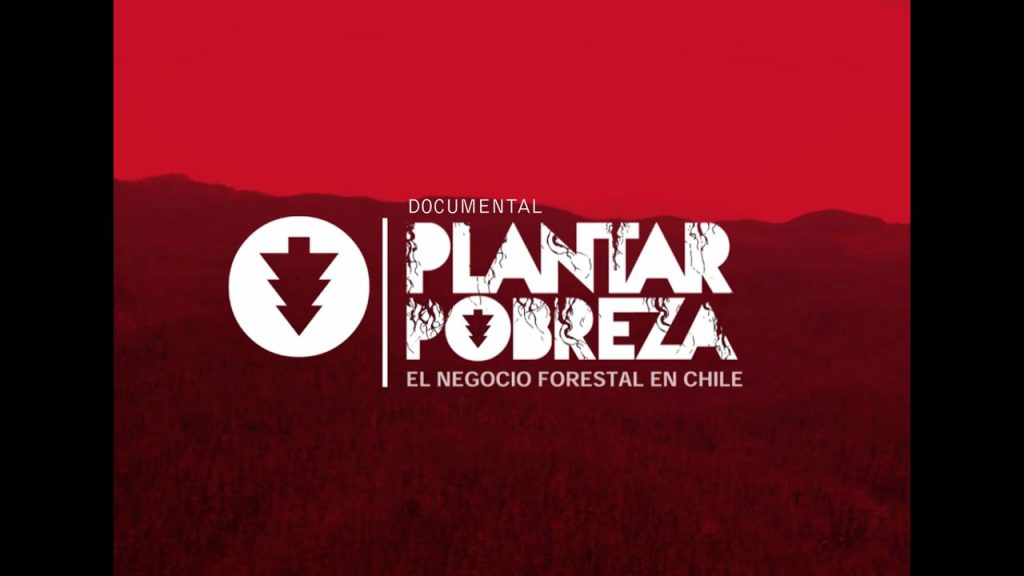 Plantar pobreza, el negocio forestal en Chile (2014)
