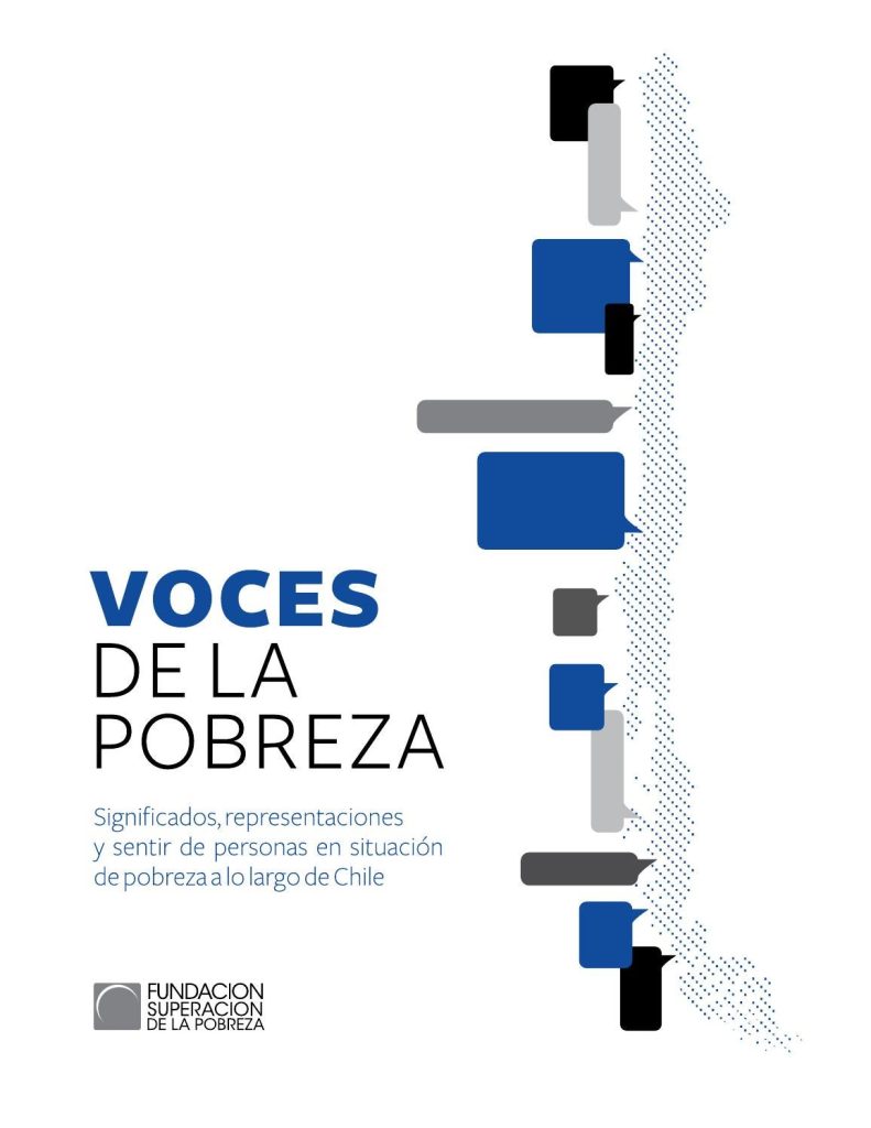 Voces de la pobreza: Significados, representaciones y sentir de personas en situación de pobreza a lo largo de Chile