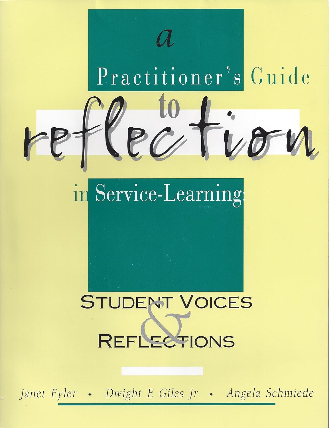 A practitioner’s guide to reflection in service-learning : student voices & reflections